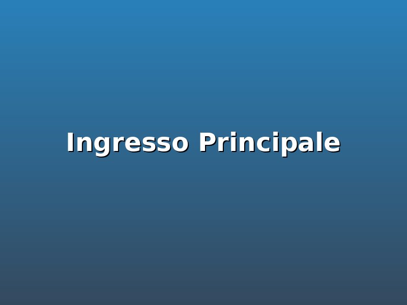 Ingresso principale
